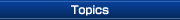 Topics